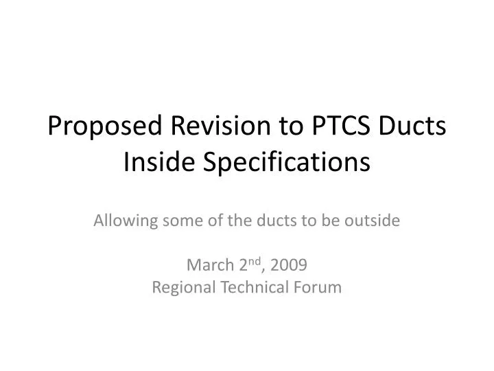 proposed revision to ptcs ducts inside specifications