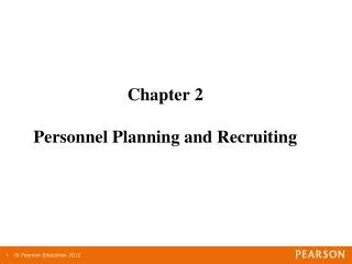 Chapter 2 Personnel Planning and Recruiting
