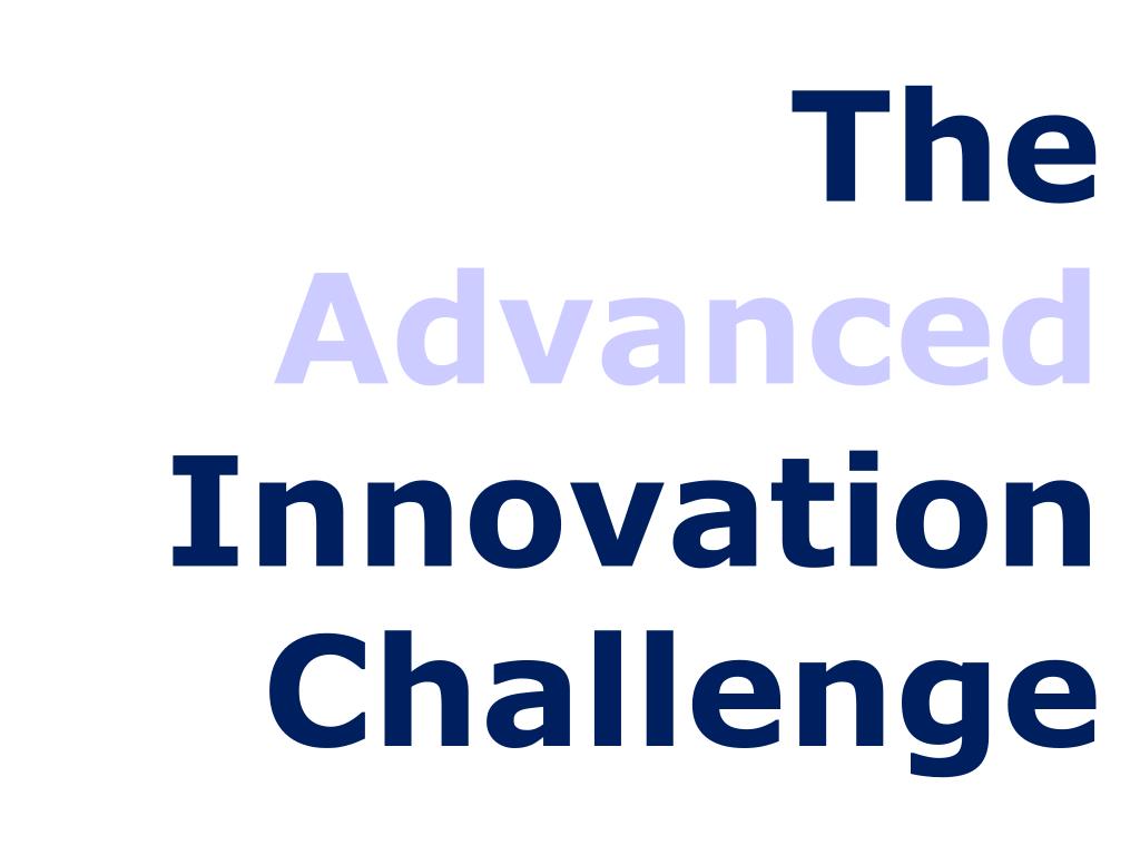 PPT - The Advanced Innovation Challenge PowerPoint Presentation, free ...