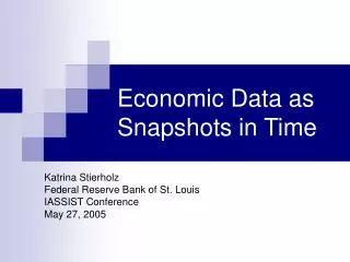 Economic Data as Snapshots in Time