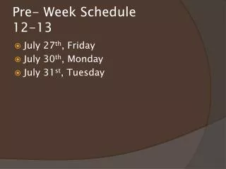 Pre- Week Schedule 12-13