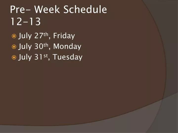 pre week schedule 12 13