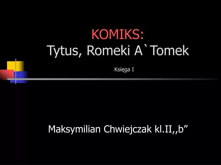 komiks tytus romeki a tomek ksi ga i