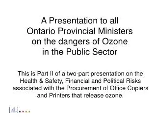 A Presentation to all Ontario Provincial Ministers on the dangers of Ozone in the Public Sector