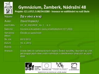 gymn zium amberk n dra n 48 projekt cz 1 07 1 5 00 34 0280 inovace ve vzd l v n na na kole