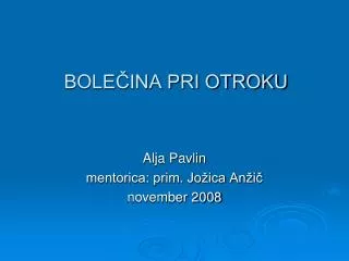 bole ina pri otroku