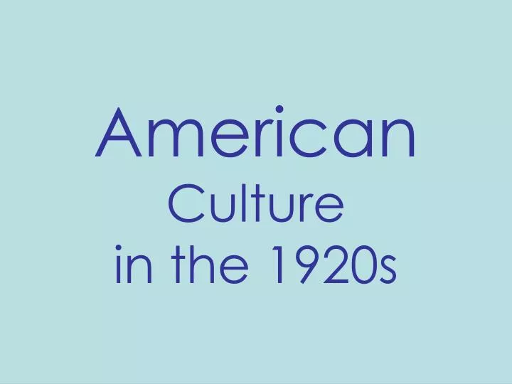 american culture in the 1920s