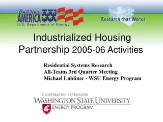 Industrialized Housing Partnership 2005-06 Activities