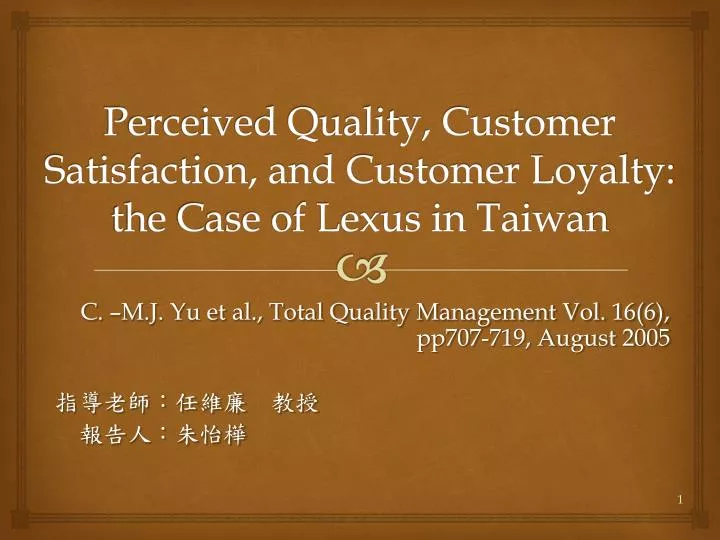 perceived quality customer satisfaction and customer loyalty the case of lexus in taiwan