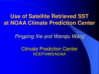 SST Data Used at NOAA Climate Prediction Center (CPC) OI SST of Reynolds