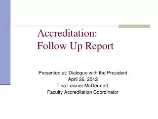 Accreditation: Follow Up Report