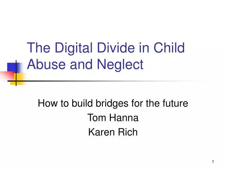 the digital divide in child abuse and neglect