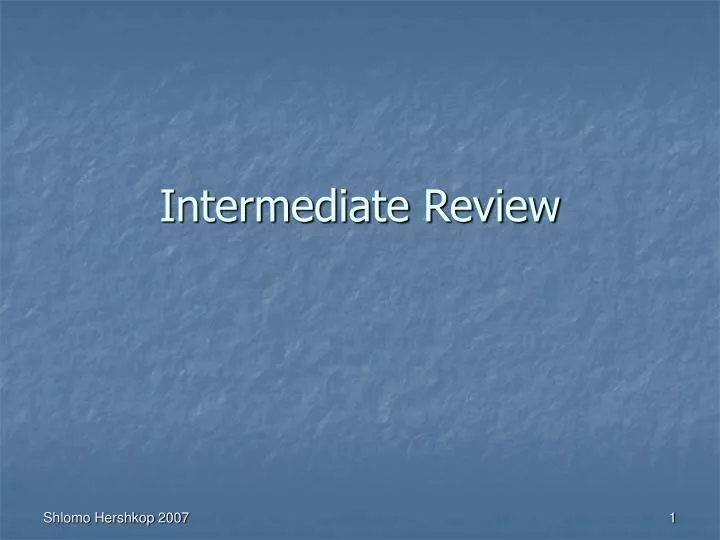 intermediate review