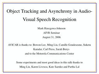 Object Tracking and Asynchrony in Audio-Visual Speech Recognition