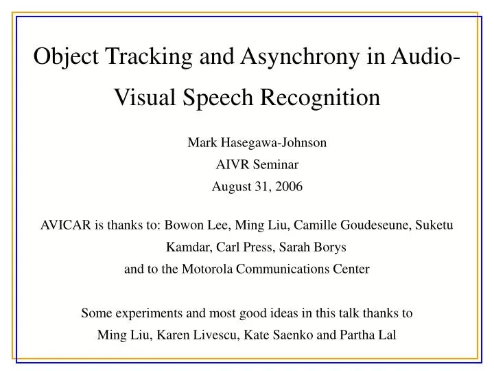 object tracking and asynchrony in audio visual speech recognition