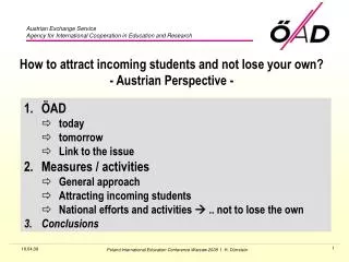 How to attract incoming students and not lose your own? - Austrian Perspective -