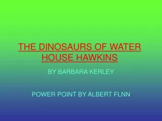 THE DINOSAURS OF WATER HOUSE HAWKINS