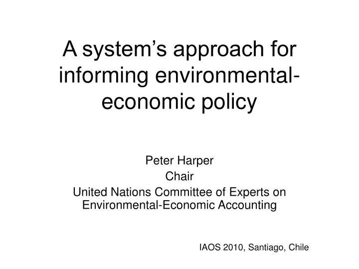 a system s approach for informing environmental economic policy