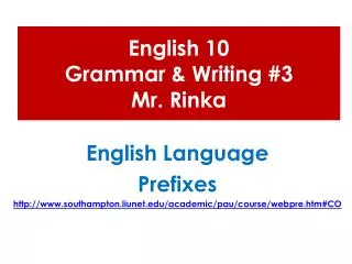English 10 Grammar &amp; Writing #3 Mr. Rinka