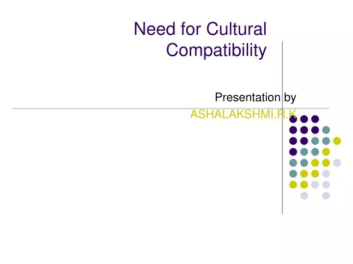 need for cultural compatibility