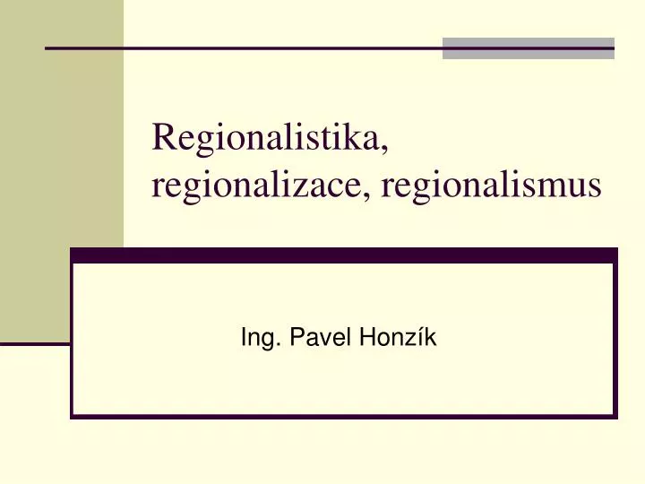 regionalistika regionalizace regionalismus