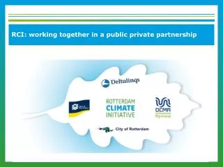 RCI: working together in a public private partnership