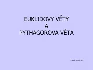 EUKLIDOVY VĚTY A PYTHAGOROVA VĚTA