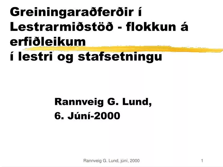 greiningara fer ir lestrarmi st flokkun erfi leikum lestri og stafsetningu