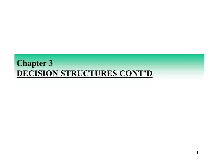 chapter 3 decision structures cont d