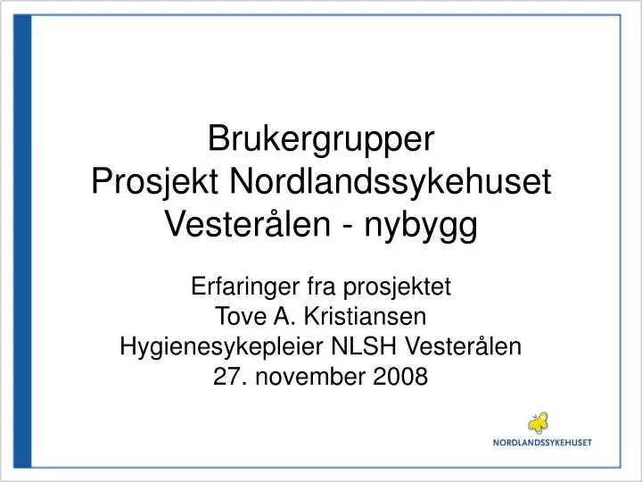 brukergrupper prosjekt nordlandssykehuset vester len nybygg