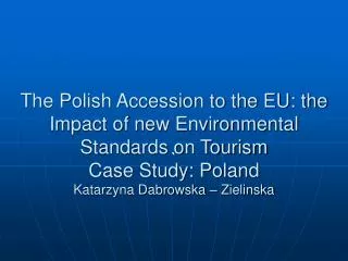 On 1 May 2004, Poland joined the European Union