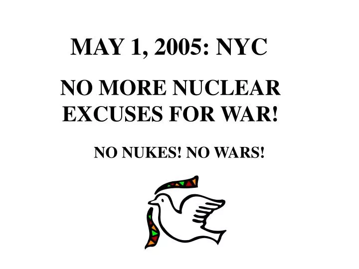 no more nuclear excuses for war