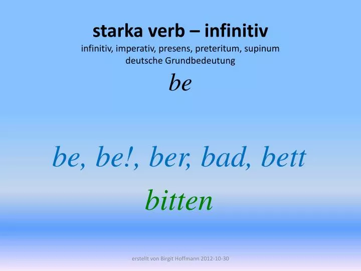 starka verb infinitiv infinitiv imperativ presens preteritum supinum deutsche grundbedeutung be