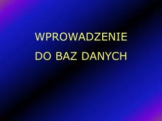 wprowadzenie do baz danych