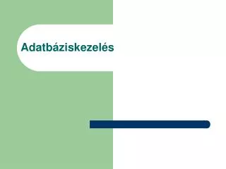 adatb ziskezel s
