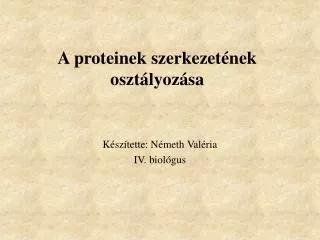 a proteinek szerkezet nek oszt lyoz sa