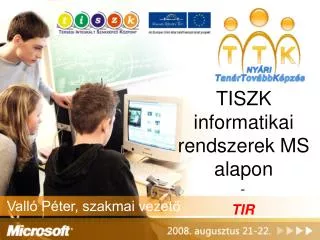 tiszk informatikai rendszerek ms alapon