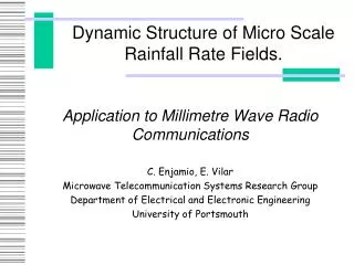 Dynamic Structure of Micro Scale Rainfall Rate Fields.