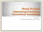 PPT - Metodologi Penelitian Kuantitatif PowerPoint Presentation, Free ...