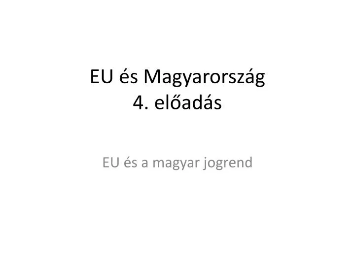 eu s magyarorsz g 4 el ad s