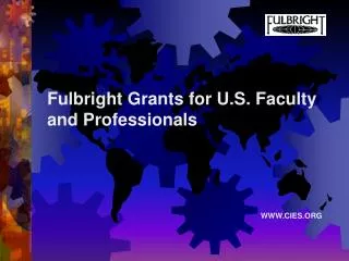 Fulbright Grants for U.S. Faculty and Professionals