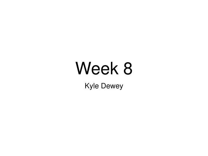 week 8