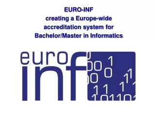 EURO-INF creating a Europe-wide accreditation system for Bachelor/Master in Informatics