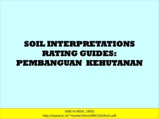 SOIL INTERPRETATIONS RATING GUIDES: PEMBANGUAN KEHUTANAN