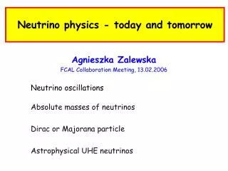 Neutrino physics - today and tomorrow