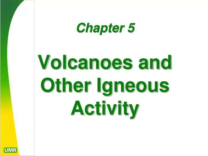 chapter 5 volcanoes and other igneous activity