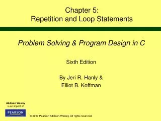 Chapter 5: Repetition and Loop Statements