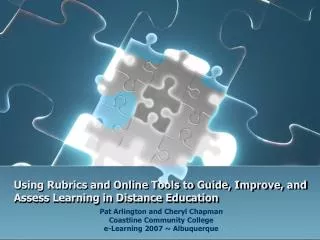 Using Rubrics and Online Tools to Guide, Improve, and Assess Learning in Distance Education