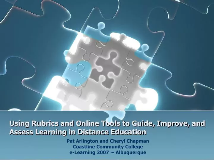 using rubrics and online tools to guide improve and assess learning in distance education