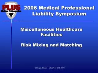 Miscellaneous Healthcare Facilities Risk Mixing and Matching